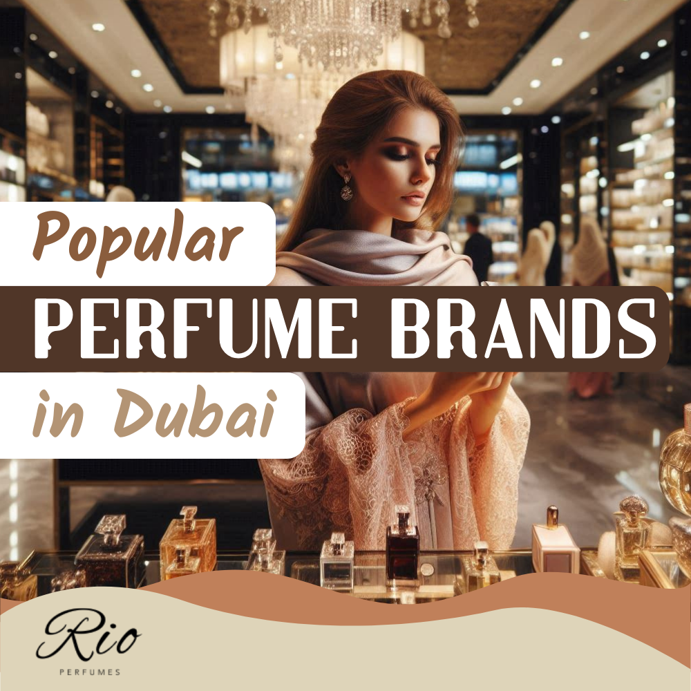 What Are Some Brands of Perfumes That Are Popular in Dubai?