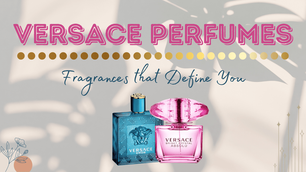 Versace Perfumes and Colognes: Fragrances that Define You - Rio Perfumes