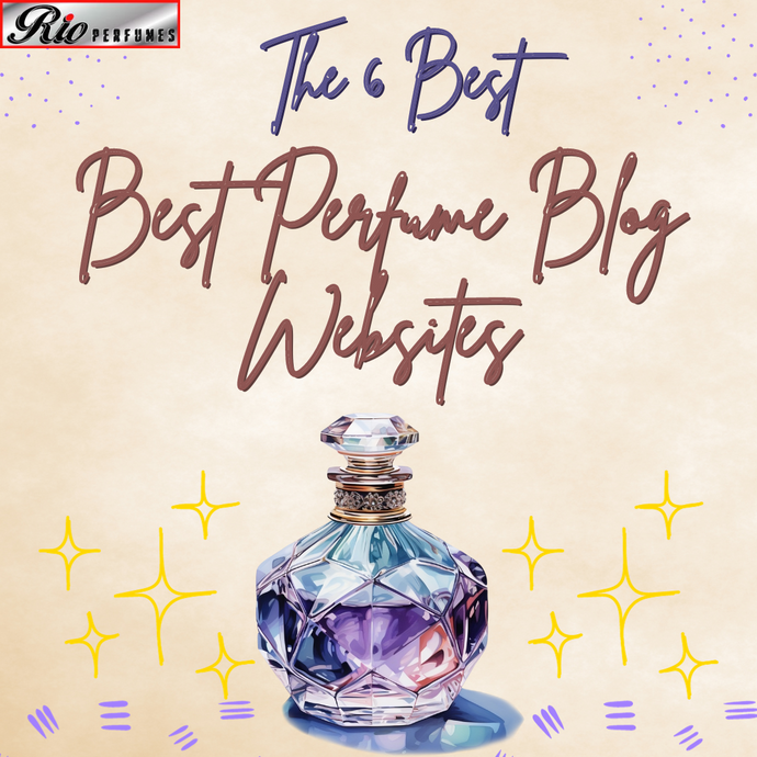 Perfume Paradise: The 6 Best Perfume Blog Websites Every Fragrance Lover Should Bookmark