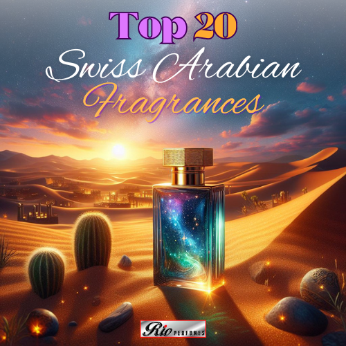 Revealing the Top 20 Swiss Arabian Perfumes for Every Occasion - Rio Perfumes